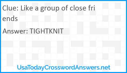 Like a group of close friends Answer