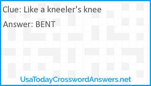 Like a kneeler's knee Answer