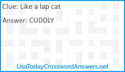 Like a lap cat Answer