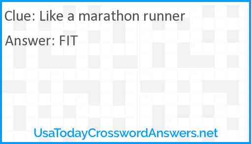 Like a marathon runner Answer