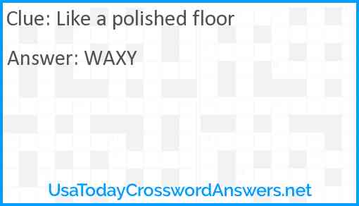 Like a polished floor Answer