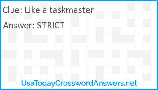 Like a taskmaster Answer