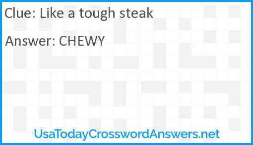 Like a tough steak Answer