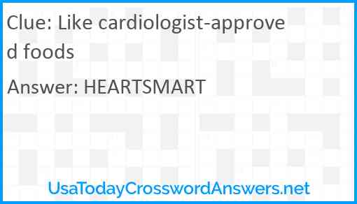 Like cardiologist-approved foods Answer