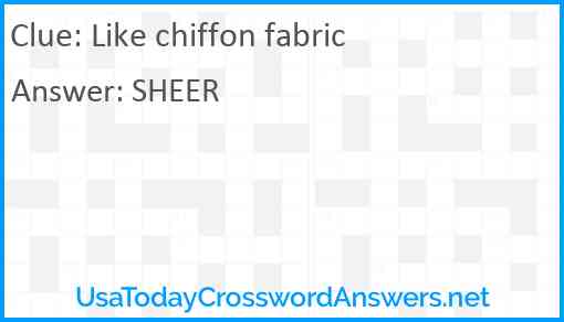 Like chiffon fabric Answer