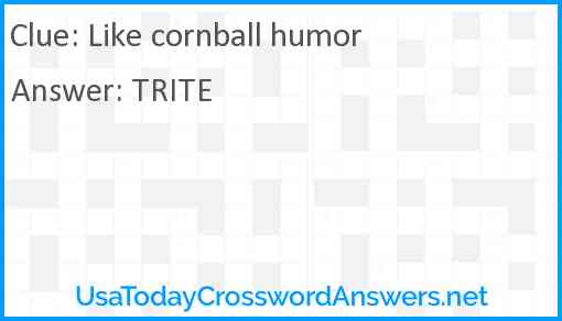 Like cornball humor Answer