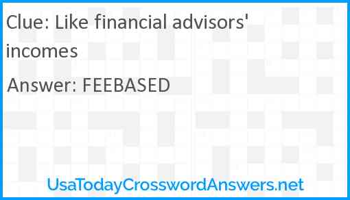 Like financial advisors' incomes Answer