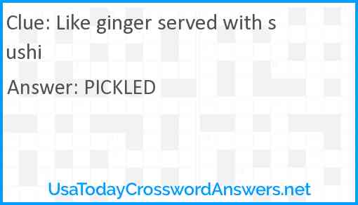 Like ginger served with sushi Answer