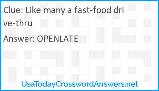 Like many a fast-food drive-thru Answer