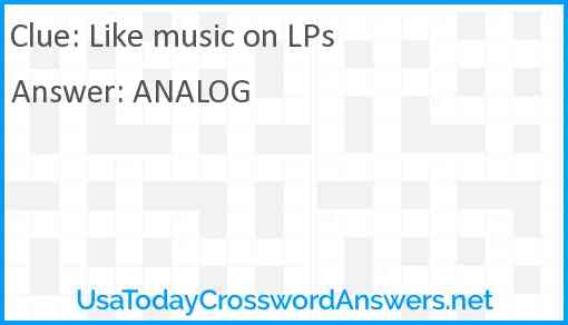 Like music on LPs Answer