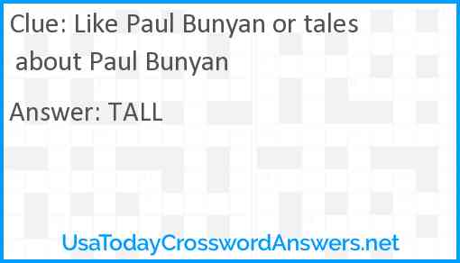 Like Paul Bunyan or tales about Paul Bunyan Answer