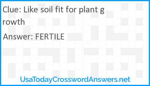 Like soil fit for plant growth Answer