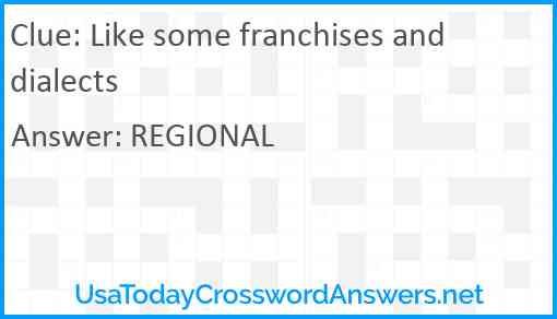 Like some franchises and dialects Answer