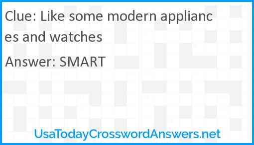 Like some modern appliances and watches Answer