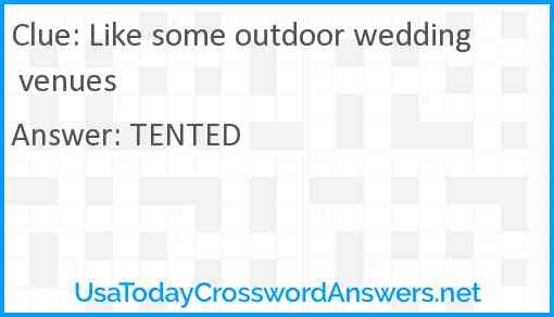 Like some outdoor wedding venues Answer
