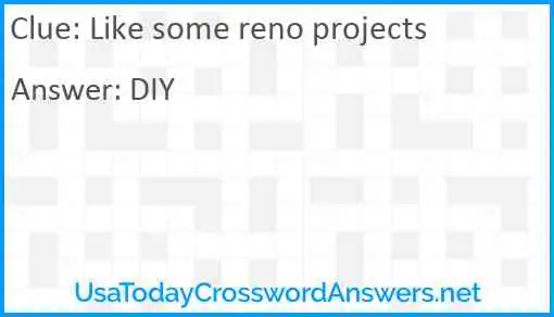 Like some reno projects Answer