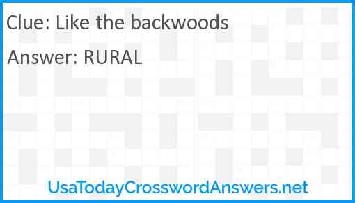 Like the backwoods Answer
