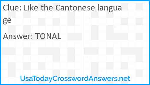 Like the Cantonese language Answer
