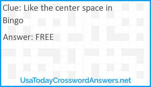 Like the center space in Bingo Answer