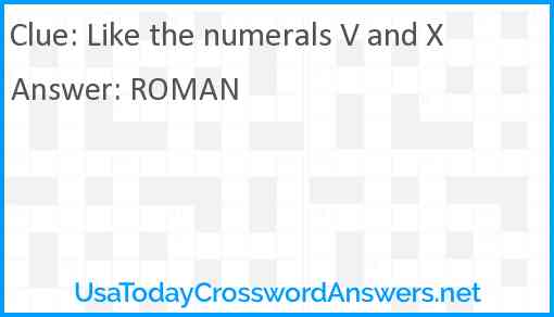 Like the numerals V and X Answer