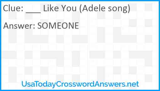 ___ Like You (Adele song) Answer