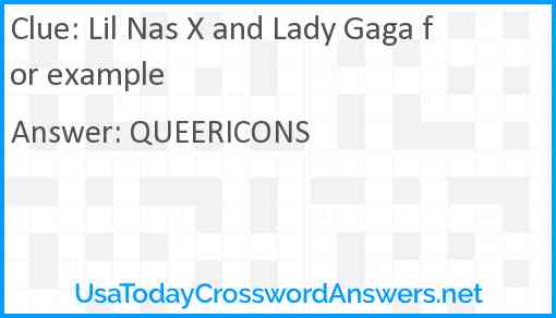 Lil Nas X and Lady Gaga for example Answer
