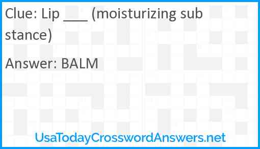 Lip ___ (moisturizing substance) Answer