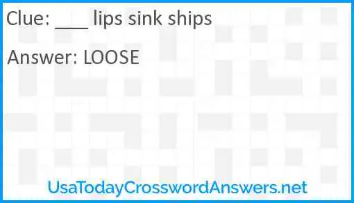 ___ lips sink ships Answer