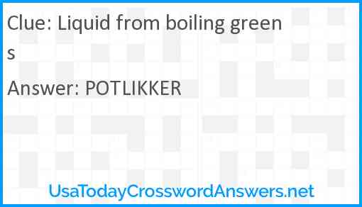 Liquid from boiling greens Answer
