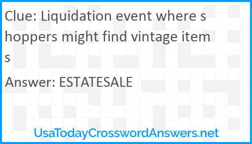 Liquidation event where shoppers might find vintage items Answer