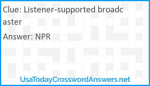 Listener-supported broadcaster Answer