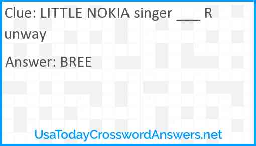 LITTLE NOKIA singer ___ Runway Answer