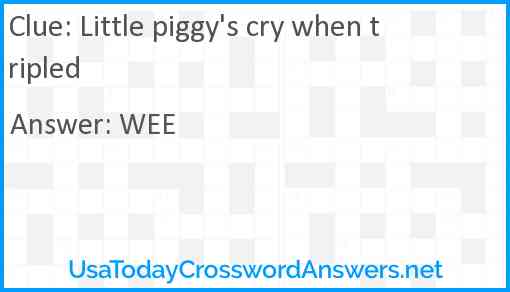 Little piggy's cry when tripled Answer