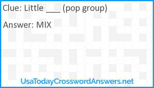 Little ___ (pop group) Answer