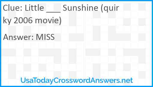 Little ___ Sunshine (quirky 2006 movie) Answer