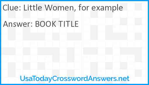 Little Women, for example Answer