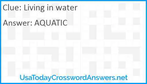 Living in water Answer