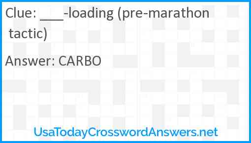 ___-loading (pre-marathon tactic) Answer
