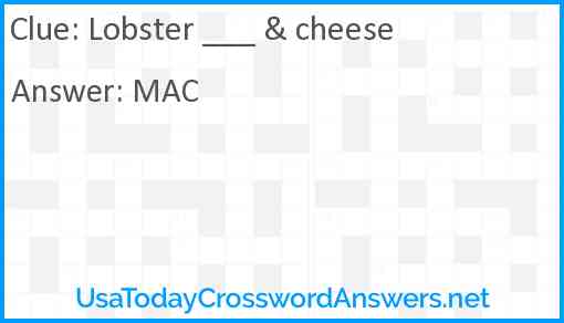 Lobster ___ & cheese Answer