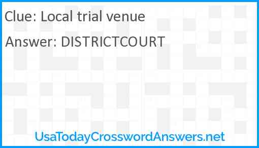 Local trial venue Answer