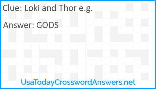 Loki and Thor e.g. Answer