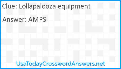 Lollapalooza equipment Answer