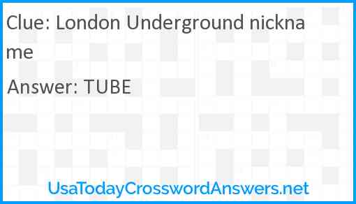 London Underground nickname crossword clue UsaTodayCrosswordAnswers net