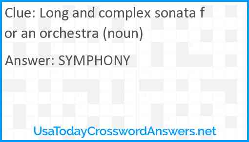 Long and complex sonata for an orchestra (noun) Answer