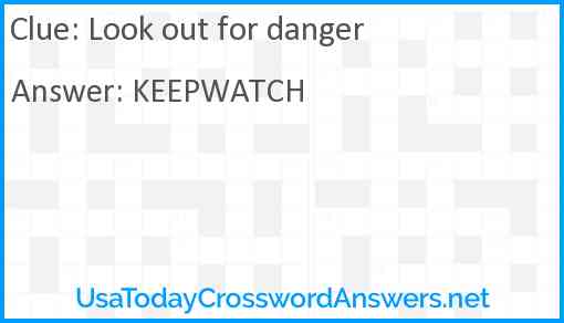 Look out for danger Answer