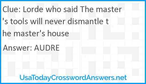 Lorde who said The master's tools will never dismantle the master's house Answer