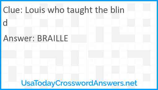 Louis who taught the blind Answer