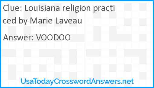 Louisiana religion practiced by Marie Laveau Answer