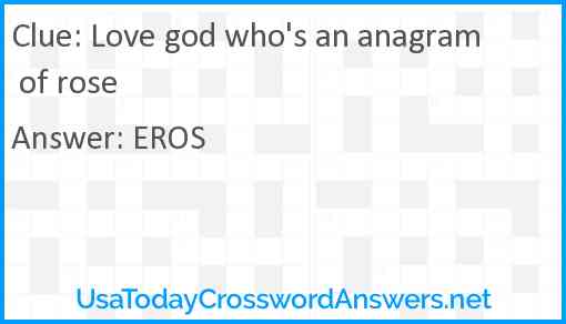Love god who's an anagram of rose Answer