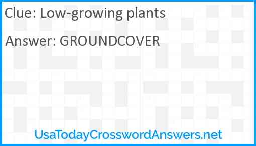 Low-growing plants Answer